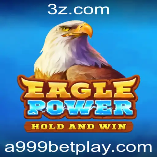 EaglePower: Descubra o Empolgante Mundo do Novo Jogo de Estratégia com a999bet